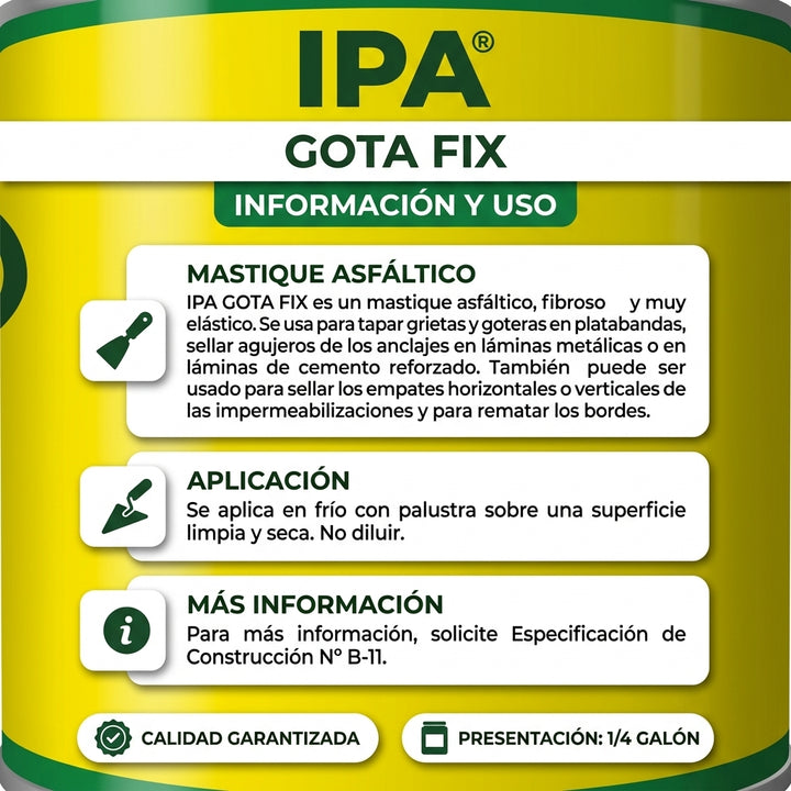 IPA Gota Fix Mastique Asfáltico (Reparación de Goteras y Grietas) – 1/4 Galón